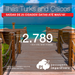 Passagens p/ as <b>Ilhas Turks and Caicos: Providenciales</b>! A partir de R$ 2.789, ida+volta, C/TAXAS, em até 5x s/juros! Opção de combinar a viagem c/ os EUA, por R$ 3.032, ida+volta, C/TAXAS!