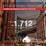 Continua! Passagens para <b>NOVA YORK</b>, saindo de Brasília! A partir de R$ 1.712, ida e volta, COM TAXAS INCLUÍDAS, em 5x sem juros! Datas para viajar até 2018!