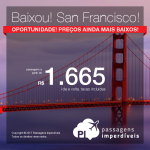 Passagens para <b>SAN FRANCISCO</b>, saindo do Rio de Janeiro, por R$ 1.665, ida e volta, COM TAXAS INCLUÍDAS, em até 12x sem juros! Corre! Apenas 05 trechos disponíveis!