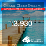 Promoção de Passagens em <b>CLASSE EXECUTIVA</b> para o <b>México: Cancun</b>! A partir de R$ 3.930, ida e volta, COM TAXAS! Datas até Maio/18, inclusive Ano Novo! Saídas do Rio de Janeiro!