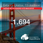 Passagens para <b>13 destinos dos Estados Unidos</b>: Austin, Boston, Chicago, Dallas, Ft. Lauderdale, Houston, Las Vegas, Los Angeles, Miami, Nova York, Orlando, San Antonio ou San Francisco! A partir de R$ 1.694, ida+volta, COM TAXAS INCLUÍDAS!