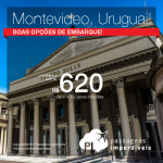 Promoção de Passagens para o <b>Uruguai: Montevideo</b>! A partir de R$ 620, ida e volta, COM TAXAS!