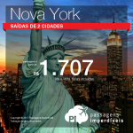 Baixou!!! Promoção de Passagens para os <b>Nova York</b>! A partir de R$ 1.707, ida e volta, COM TAXAS!