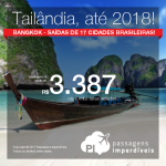 Seleção de Passagens para a <b>Tailândia: Bangkok</b>! A partir de R$ 3.387, ida e volta, COM TAXAS INCLUÍDAS! Datas até 2018, inclusive Carnaval!