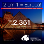 Promoção de Passagens <b>2 em 1 = EUROPA!</b> Escolha entre <b>Milão ou Roma</b> + <b>Paris ou Amsterdam</b>! A partir de R$ 2.351, ida e volta, COM TAXAS! Até 10x SEM JUROS! Datas até Junho/2018.