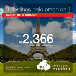 CONTINUA! Múltiplos Destinos IMPERDÍVEL! 3 destinos pelo preço de 1: EUROPA! Vá para ROMA + MILÃO + PARIS ou AMSTERDAM!! A partir de R$ 2.366, todos os trechos, COM TAXAS! Saídas de 17 cidades brasileiras!