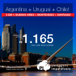 3 viagens pelo preço de 1: <b>Argentina + Uruguai + Chile</b>! Vá para BUENOS AIRES + MONTEVIDEO + SANTIAGO, na <b>mesma viagem</b>, na <b>mesma passagem</b>! A partir de R$ 1.165, TODOS OS TRECHOS, com taxas, em até 12x sem juros! Saídas de 7 cidades!