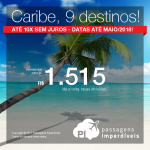 Passagens em promoção para o CARIBE: Aruba; Cancun; Cozumel; Panamá; Curaçao; Havana; Punta Cana; San Jose ou San Juan, com valores a partir de R$ 1.515, ida e volta, C/ TAXAS INCLUÍDAS! Até 10x SEM JUROS!