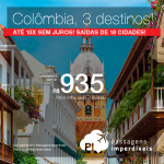 Passagens em promoção para a Colômbia: Bogotá; Cartagena ou San Andres, com valores a partir de R$ 935, ida e volta, C/ TAXAS INCLUÍDAS! Até 10x SEM JUROS! Saídas de 18 cidades.