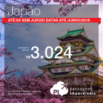 Passagens em promoção para o Japão: Nagoya; Osaka ou Tokio, com valores a partir de R$ 3.024, ida e volta, C/ TAXAS! Até 6x SEM JUROS. Datas até Junho/2018. Saídas de 24 cidades.