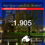 Natal e/ou Ano Novo nos <b>ESTADOS UNIDOS</b>! Passagens para <b>BOSTON</b>, a partir de R$ 1.905, ida e volta, COM TAXAS INCLUÍDAS, em até 5x sem juros!