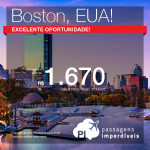 Baixou! Promoção de Passagens para <b>BOSTON</b>, nos Estados Unidos! A partir de R$ 1.670, ida e volta, COM TAXAS INCLUÍDAS! Saídas baratas de várias cidades brasileiras!