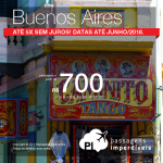 Promoção de Passagens para <b>Buenos Aires</b>! A partir de R$ 700, ida e volta, COM TAXAS INCLUÍDAS! Até 5x SEM JUROS! Datas até Junho/2018. Saídas de 5 cidades.