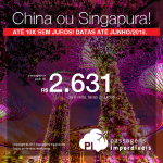 Promoção de Passagens para a <b>China: 4 destinos</b> ou <b>Singapura!</b>! A partir de R$ 2.631, ida e volta, COM TAXAS INCLUÍDAS! Até 10x SEM JUROS! Datas até Junho/2018! Saídas de 16 cidades brasileiras!