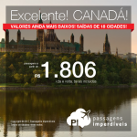 Excelente!!! Promoção de Passagens para o <b>Canadá: Montreal, Ottawa, Quebec, Toronto, Vancouver</b>! A partir de R$ 1.806, ida e volta, COM TAXAS INCLUÍDAS!