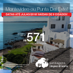 Promoção de Passagens para o <b>Uruguai: MONTEVIDEO ou PUNTA DEL ESTE</b>! A partir de R$ 571, ida e volta, COM TAXAS INCLUÍDAS!