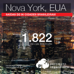 Promoção de Passagens para <b>Nova York</b>! A partir de R$ 1.822, ida e volta, COM TAXAS INCLUÍDAS!