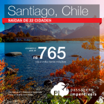 Promoção de Passagens para o <b>Chile: Santiago</b>! A partir de R$ 765, ida e volta, COM TAXAS!