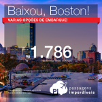 Passagens em promoção para os Estados Unidos: Boston, com valores a partir de R$ 1.785, ida e volta, C/ TAXAS INCLUÍDAS!