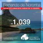 Seleção de Passagens para <b>Fernando de Noronha</b> !! Valores a partir de R$ 1.039, ida e volta! Até 6x SEM JUROS! Datas até Junho/2018. Saídas de 15 cidades.