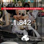 Promoção de Passagens para <b>Orlando</b>! A partir de R$ 1.842, ida e volta, COM TAXAS INCLUÍDAS! Até 6x SEM JUROS! Até Agosto/2018. Saídas de 8 origens.