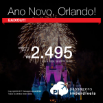 Imperdível! Passagens para Orlando no <b>ANO NOVO</b>! Valores a partir de R$ 2.495, ida e volta, COM TAXAS INCLUÍDAS, em até 5x sem juros!