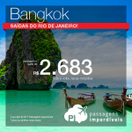 Promoção de Passagens para a <b>Tailândia: Bangkok</b>! A partir de R$ 2.683, ida e volta, COM TAXAS INCLUÍDAS!