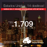 Passagens para 14 destinos dos <b>EUA: Baltimore, Boston, Cleveland, Denver, Fort Lauderdale, Las Vegas, Los Angeles, Miami, Nova York, Orlando, San Francisco, Seattle, Tampa, Washington</b>! A partir de R$ 1.709, ida e volta, COM TAXAS INCLUÍDAS!