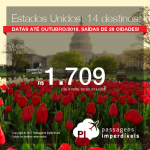 Promoção de Passagens para os <b>Estados Unidos: 14 destinos</b>! A partir de R$ 1.709, ida e volta, COM TAXAS INCLUÍDAS! Até 10x SEM JUROS! Datas até Outubro/2018. Saídas de 28 cidades.