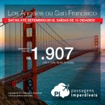 Promoção de Passagens para <b>Los Angeles ou San Francisco</b>! A partir de R$ 1.907, ida e volta, COM TAXAS INCLUÍDAS! Até 10x SEM JUROS! Datas até Setembro/2018. Saídas de 15 cidades!