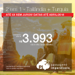 Promoção de Passagens 2 em 1 – <b>Tailândia + Turquia</b>! A partir de R$ 3.993, todos os trechos, COM TAXAS! Até 5x SEM JUROS! Datas até Abril/2018.