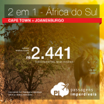 Promoção de Passagens 2 em 1 – África do Sul: <b>Cape Town + Joanesburgo</b>! A partir de R$ 2.441, todos os trechos, COM TAXAS! Até 4x SEM JUROS! Datas até Novembro/2018. Saídas de 13 cidades!