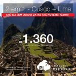 Promoção de Passagens 2 em 1 – Peru: <b>Cusco + Lima</b>! A partir de R$ 1.360, todos os trechos, COM TAXAS! Até 10x SEM JUROS! Datas até Novembro/2018.