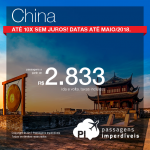 Promoção de Passagens para a <b>China</b>! A partir de R$ 2.833, ida e volta, COM TAXAS INCLUÍDAS! Até 10x SEM JUROS! Datas até Maio/2018.