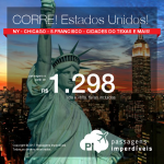 CORRE!!! Passagens para os <b>Estados Unidos: MUITOS DESTINOS</b>, com valores a partir de R$ 1.297, ida e volta, COM TAXAS!