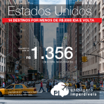 IMPERDÍVEL!!! Passagens para os <b>Estados Unidos: Austin, Boston, Cleveland, Dallas, Denver, Las Vegas, Los Angeles, Miami, Nova York, Oakland, Orlando, Portland, San Francisco, Tampa</b>, com valores a partir de R$ 1.356, ida e volta, C/ TAXAS INCLUÍDAS!