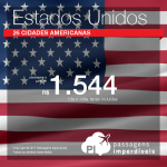 Passagens para os <b>Estados Unidos: Boston, Chicago, Vegas, Los Angeles, Miami, Nova York, Orlando, San Francisco ou Washington e mais 17 destinos</b>! A partir de R$ 1.544, ida e volta, COM TAXAS!