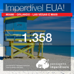 IMPERDÍVEL!!! Mais passagens para os <b>Estados Unidos: Las Vegas, Los Angeles, Miami, Nova York, Orlando, San Francisco</b>, a partir de R$ 1.356, ida e volta, C/ TAXAS INCLUÍDAS!