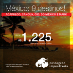 Promoção de Passagens para o <b>México: Acapulco, Cancun, Cidade do Mexico, Puerto Vallarta, Tijuana e mais</b>! A partir de R$ 1.225, ida e volta, COM TAXAS!