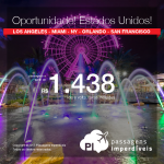 Oportunidade! Promoção de Passagens para <b>Los Angeles, Miami, Nova York, Orlando ou San Francisco</b>! A partir de R$ 1.438, ida e volta, COM TAXAS INCLUÍDAS, em até 11x sem juros! Datas até Maio/2018!