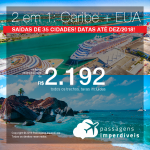 Promoção de Passagens 2 em 1 – <b>Caribe</b> + <b>Miami, Nova York ou Orlando</b>! A partir de R$ 2.192, todos os trechos, COM TAXAS, em até 5x sem juros!