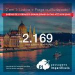 Promoção de Passagens 2 em 1 – <b>LISBOA + BUDAPESTE ou PRAGA</b>! A partir de R$ 2.169, todos os trechos, COM TAXAS, em até 10x sem juros!