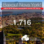 Baixou! Passagens para <b>NOVA YORK</b>, saindo de 09 cidades brasileiras! A partir de R$ 1.716, ida e volta, COM TAXAS INCLUÍDAS, em até 6x sem juros! Datas até Junho/2018!