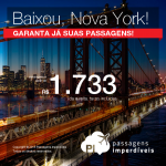 BAIXOU!!! Passagens em promoção para os Estados Unidos: Nova York, com valores a partir de R$ 1.733, ida e volta, C/ TAXAS INCLUÍDAS!