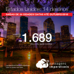 Promoção de Passagens para os <b>Estados Unidos: 14 destinos</b>! A partir de R$ 1.689, ida e volta, COM TAXAS INCLUÍDAS! Até 6x SEM JUROS! Datas até Outubro/2018. Saídas de 24 cidades!