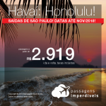 Passagens para o <b>HAVAÍ: Honolulu</b>, saindo de São Paulo! A partir de R$ 2.919, ida e volta, COM TAXAS INCLUÍDAS, em até 10x sem juros! Datas até Novembro/2018!