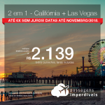 Promoção de Passagens 2 em 1 – <b>Califórnia + Las Vegas</b>! A partir de R$ 2.139, todos os trechos, COM TAXAS! Até 6x SEM JUROS! Datas até Novembro/2018.