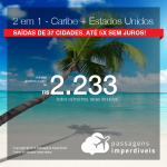 Promoção de Passagens 2 em 1 – <b>Caribe + Miami ou Nova York</b>! A partir de R$ 2.233, todos os trechos, COM TAXAS! Até 5x SEM JUROS! Datas até Dezembro/2018. Saídas de 37 origens.