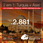 Promoção de Passagens 2 em 1 – <b>ISTAMBUL + Emirados Árabes: DUBAI; Israel: TEL AVIV; Líbano: BEIRUTE; SINGAPURA; Tailândia: BANGKOK ou PHUKET</b>! A partir de R$ 2.881, todos os trechos, COM TAXAS!