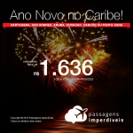 Passagens em promoção para o ANO NOVO no Caribe! Vá para: <b>Cartagena, San Andres, Aruba, Curacao, Cancún ou Punta Cana</b>! A partir de R$ 1.636, ida e volta, COM TAXAS INCLUÍDAS! Até 10x SEM JUROS!